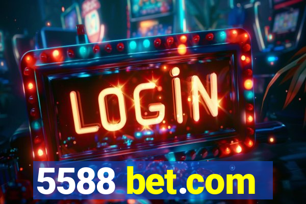 5588 bet.com